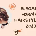 15 Elegant Formal Hairstyles For Girls To Try In 2023