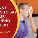 20 funny things to say to your boyfriend over text