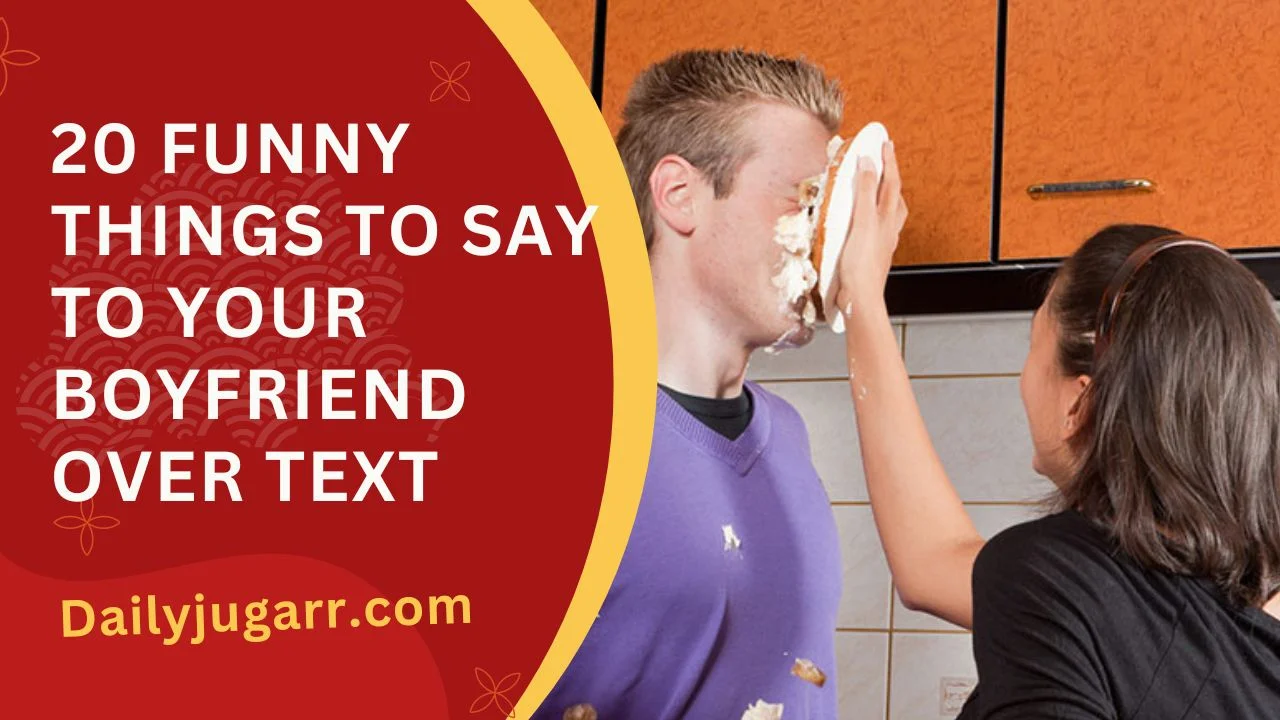 20 funny things to say to your boyfriend over text