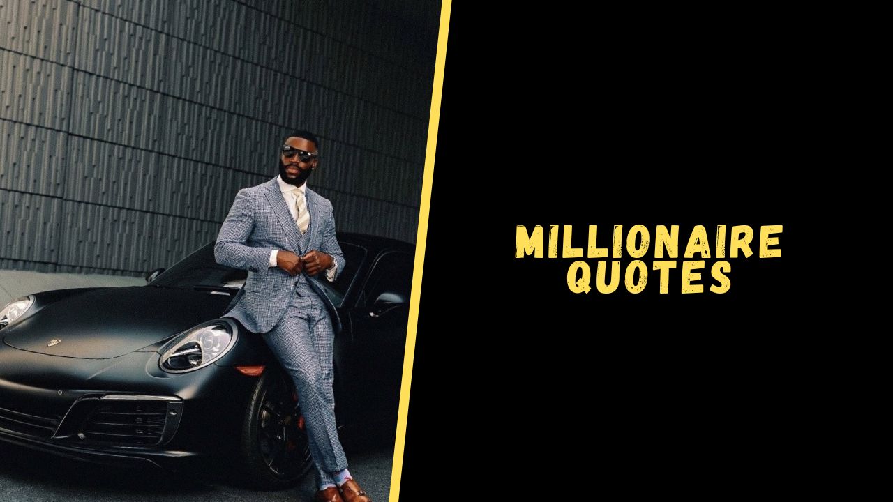 Millionaire Quotes: Inspiring Words from Successful Entrepreneurs