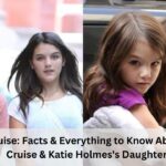 Suri Cruise: Facts & Everything to Know About Tom Cruise & Katie Holmes's Daughter