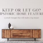 13 Hipstoric Home Features: Keep or Let Go?