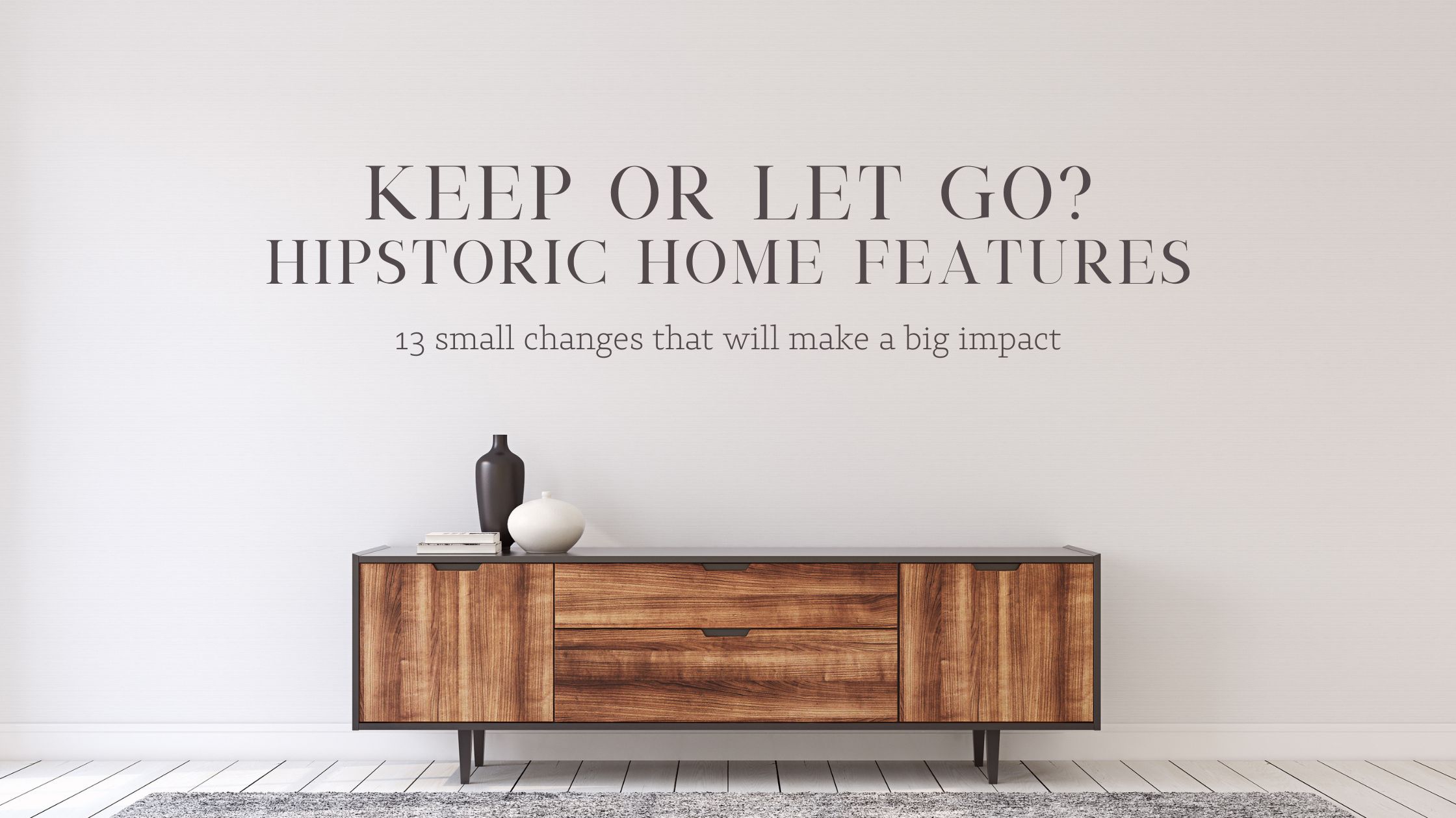 13 Hipstoric Home Features: Keep or Let Go?
