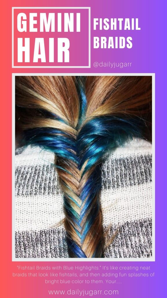 Fishtail Braids with Blue Highlights Gemini Hair