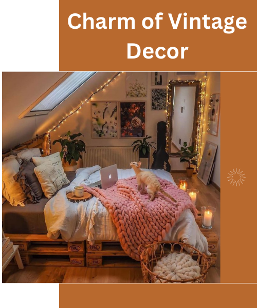 The Timeless Charm of Vintage Decor