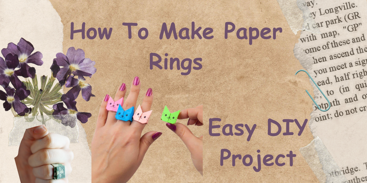 How To Make Paper Rings A Fun and Easy DIY Project