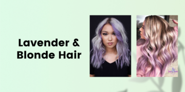 Lavender and Blonde Hair A Beautiful Duo for Transformation