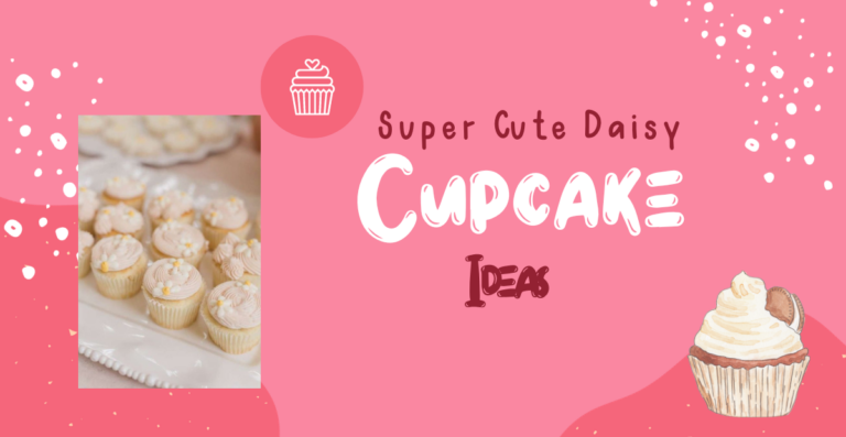 Super Cute Daisy Cupcakes Ideas To Make The Day Special