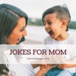 Hilarious Jokes For Mom To Laugh Out Loud