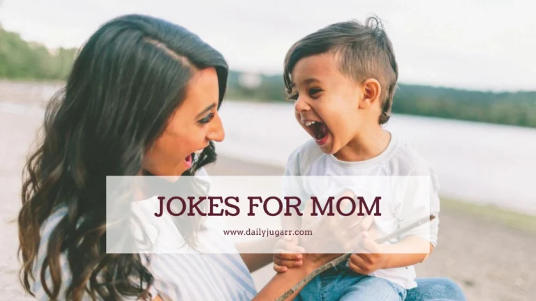 Hilarious Jokes For Mom To Laugh Out Loud