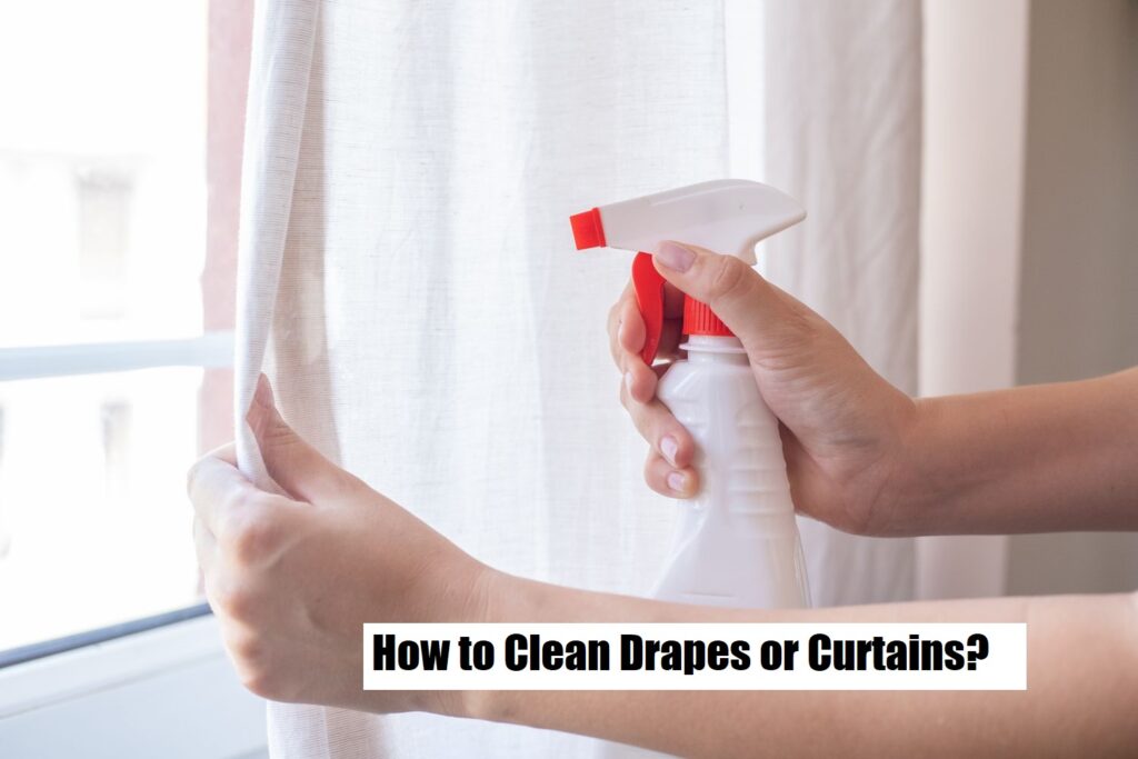 How to Clean Drapes or Curtains?