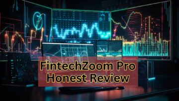 FintechZoom Pro Honest Review