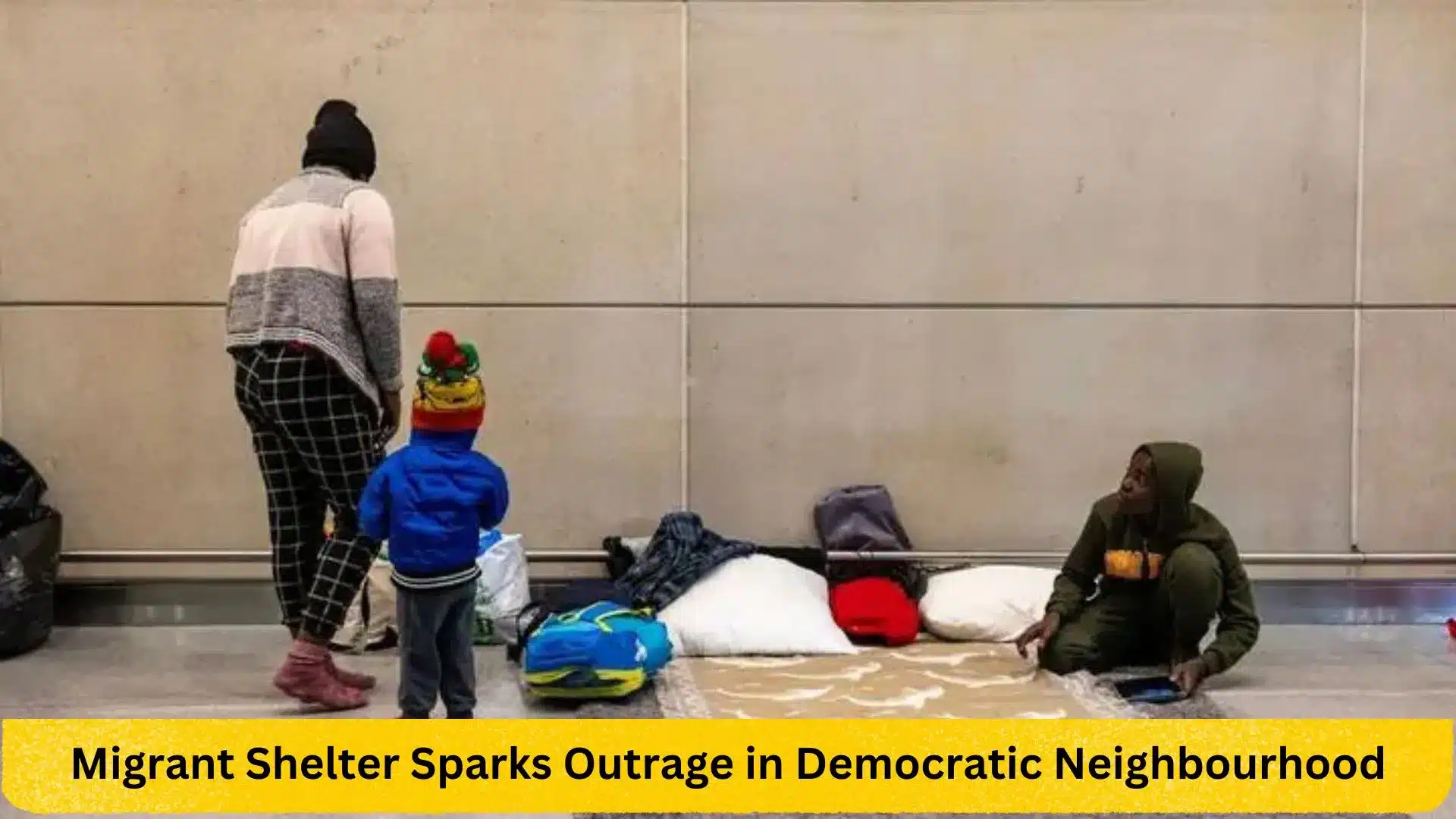 Migrant Shelter Sparks Outrage in Democratic Neighbourhood