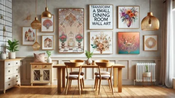 Transform Your Small Dining Room With Stunning Wall Art. dailyjugarr.com