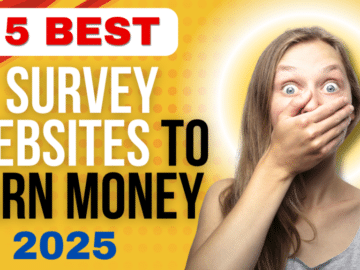 5 Best Survey Websites to Earn Money in 2025